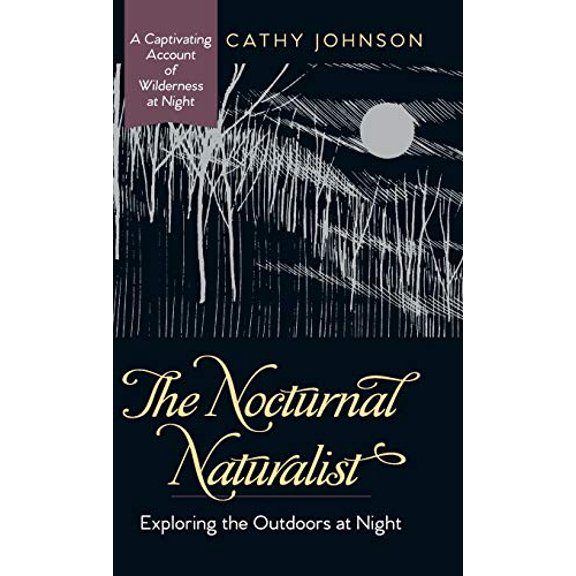 The Nocturnal Naturalist (Hardcover)