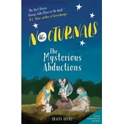 Nocturnals The Nocturnals The Mysterious Abductions, Book 1, Paperback