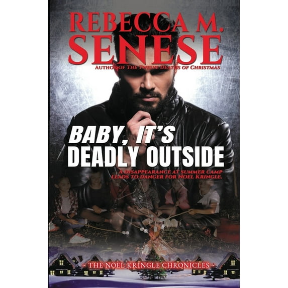 The Noel Kringle Chronicles Baby, It's Deadly Outside, Book 5, (Paperback)