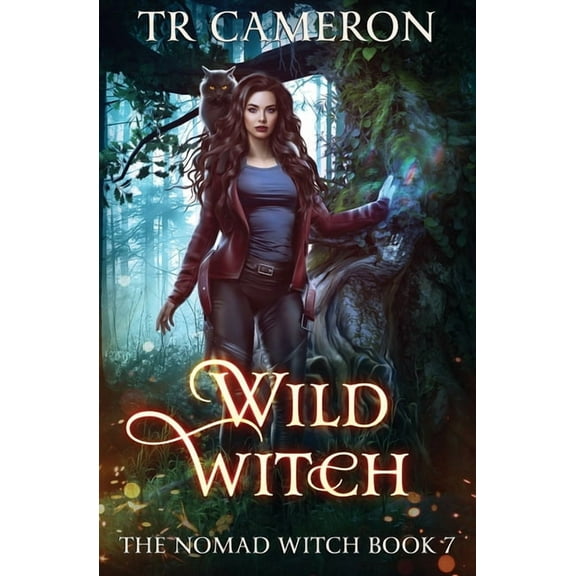The Nomad Witch Wild Witch: The Nomad Witch Book 7, Book 7, (Paperback)