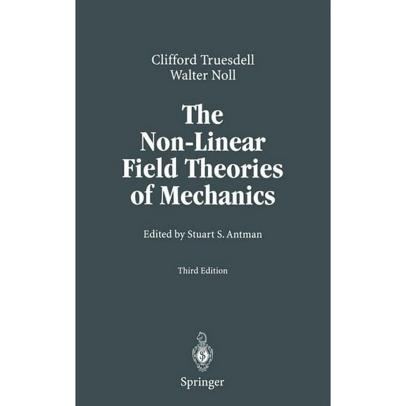 The Non-Linear Field Theories of Mechanics, (Hardcover)