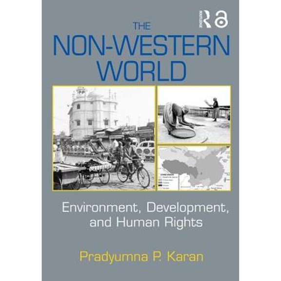 Pre-Owned The Non-Western World: Environment, Development and Human Rights (Paperback) 0415947146 9780415947145