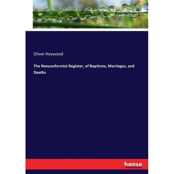 The Nonconformist Register, of Baptisms, Marriages, and Deaths, (Paperback)