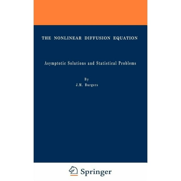 The Nonlinear Diffusion Equation: Asymptotic Solutions and Statistical Problems, (Hardcover)