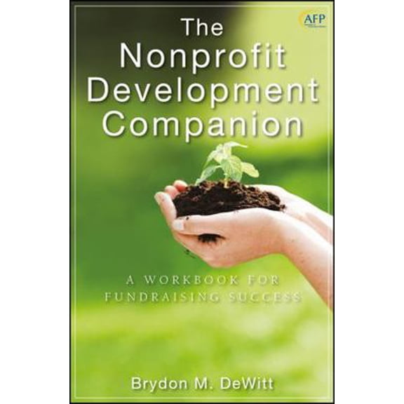 Pre-Owned The Nonprofit Development Companion: A Workbook for Fundraising Success (Hardcover) 0470586982 9780470586983