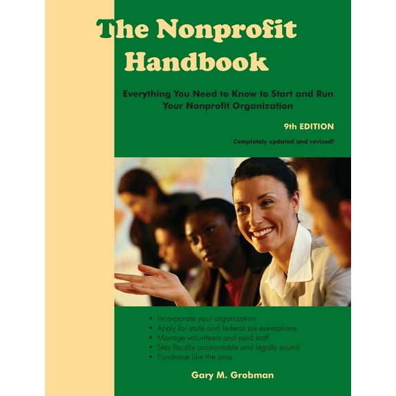The Nonprofit Handbook: Everything You Need To Know To Start and Run Your Nonprofit Organization, (Paperback)