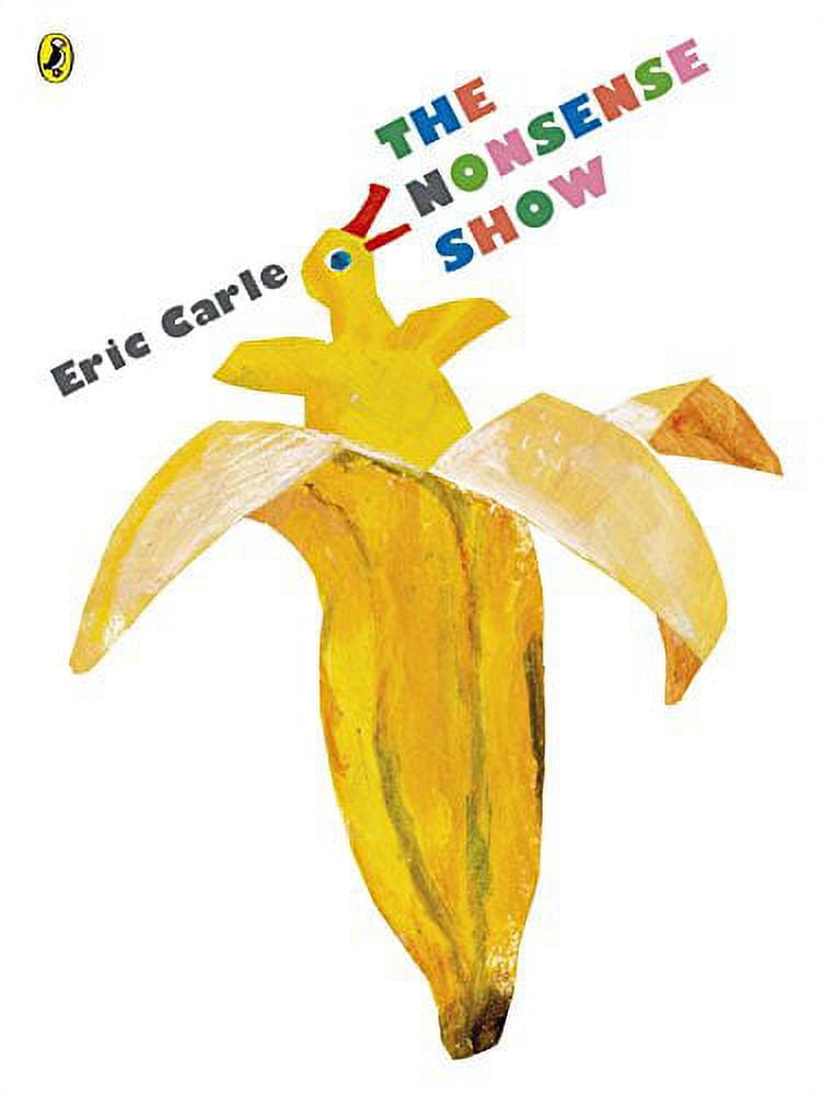 The Nonsense Show (Paperback) by Eric Carle - Walmart.com