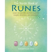 The Nordic Book of Runes Learn to Use This Ancient Code for Insight, Direction, and Divination, Hardcover