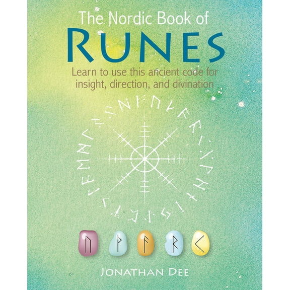 The Nordic Book of Runes: Learn to Use This Ancient Code for Insight, Direction, and Divination, (Hardcover)