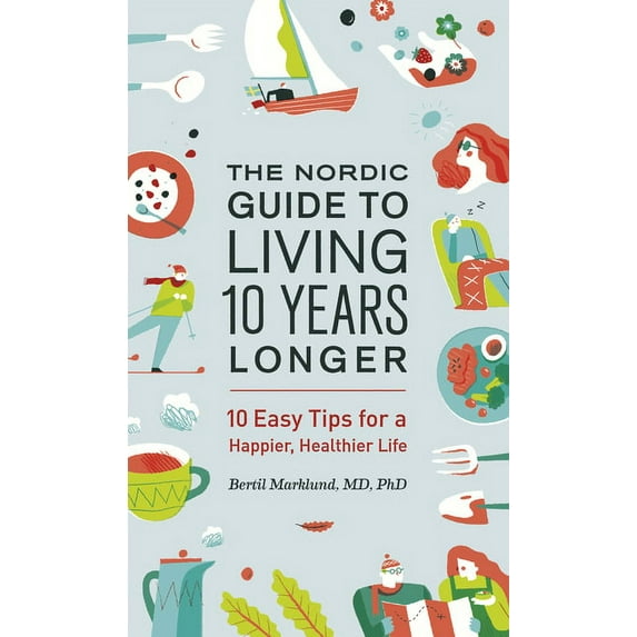 The Nordic Guide to Living 10 Years Longer (Paperback)