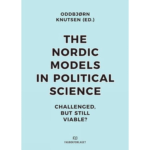 Pre-Owned The Nordic Models in Political Science : Challenged, but still viable? (Paperback)
