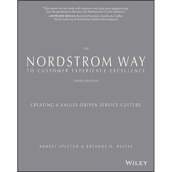 The Nordstrom Way to Customer Experience Excellence: Creating a Values-Driven Service Culture, (Paperback)
