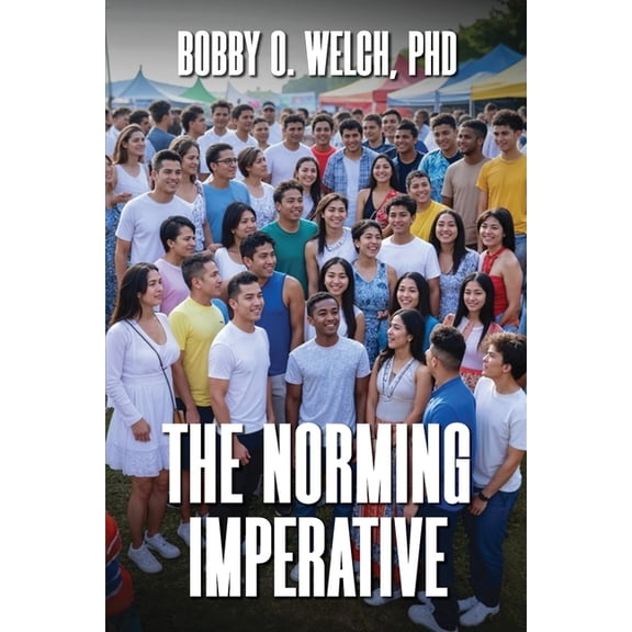 The Norming Imperative, (Paperback)