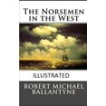 thumbnail image 1 of The Norsemen in the West Illustrated (Paperback), 1 of 1