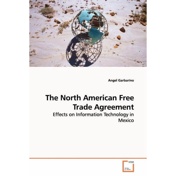 The North American Free Trade Agreement (Paperback)
