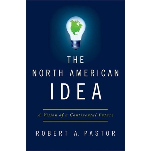 Pre-Owned The North American Idea (Hardcover) 0199782415 9780199782413