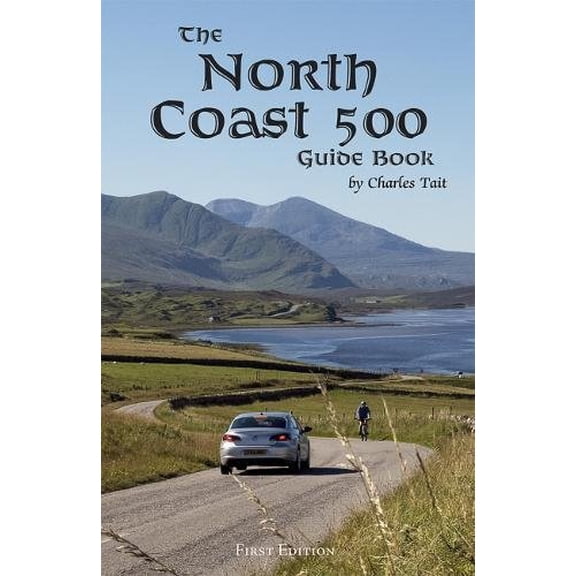 Pre-Owned The North Coast 500 Guide Book (Charles Tait Guide Books)