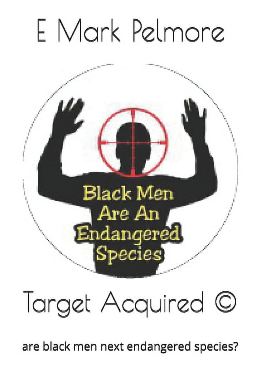 The North End: Target Acquired (c): Are black men next endangered species? (Paperback)
