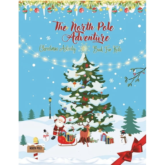 The North Pole Adventure: Christmas Activity Book for Kids, (Paperback)