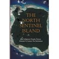 thumbnail image 1 of The North Sentinel Island : The Indigenous People, Famous Attempts To Contact The Sentinelese (Paperback), 1 of 1
