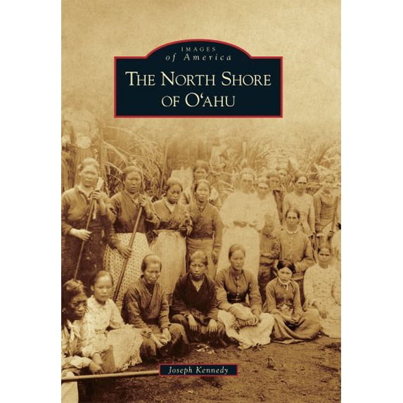 Pre-Owned The North Shore of O'Ahu (Images of America) Paperback
