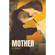 The Northlume Library Mother A Story, Paperback