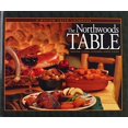 thumbnail image 1 of Pre-Owned The Northwoods Table: Natural Cuisine Featuring Native Foods Paperback, 1 of 1