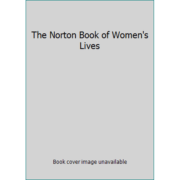 Pre-Owned The Norton Book of Women's Lives (Paperback) 0393312909 9780393312904
