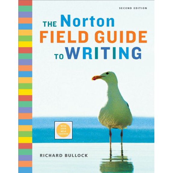 Pre-Owned The Norton Field Guide to Writing (Second Edition with 2009 MLA Updates) (Paperback) 0393934381 9780393934380