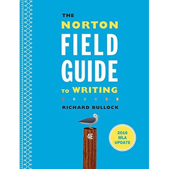 Pre-Owned The Norton Field Guide to Writing with 2016 MLA Update (Paperback) 039361736X 9780393617368
