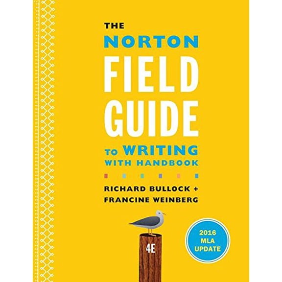 Pre-Owned The Norton Field Guide to Writing with 2016 MLA Update: With Handbook (Paperback) 0393617386 9780393617382