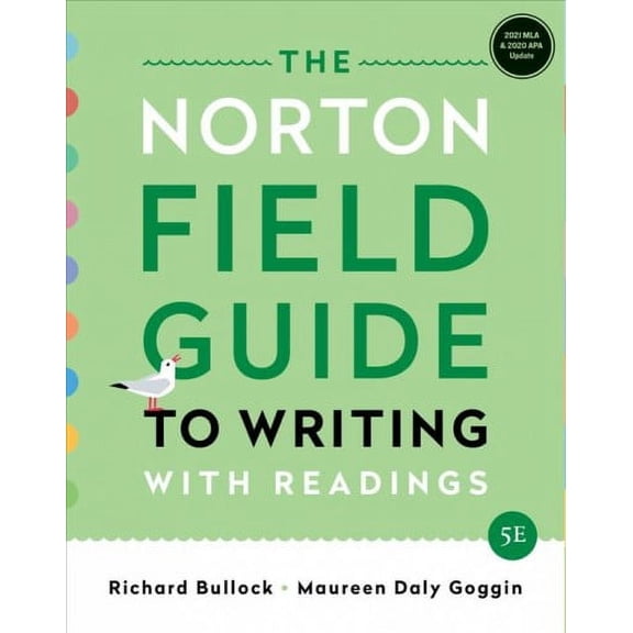 Pre-Owned The Norton Field Guide to Writing: with Readings, MLA 2021 and APA 2020 Update Edition, 9780393885729, 0393885720, Paperback, Fifth edition