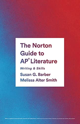 Pre-Owned The Norton Guide to Ap(r) Literature: Writing & Skills (Paperback) by Melissa Smith, Susan Barber