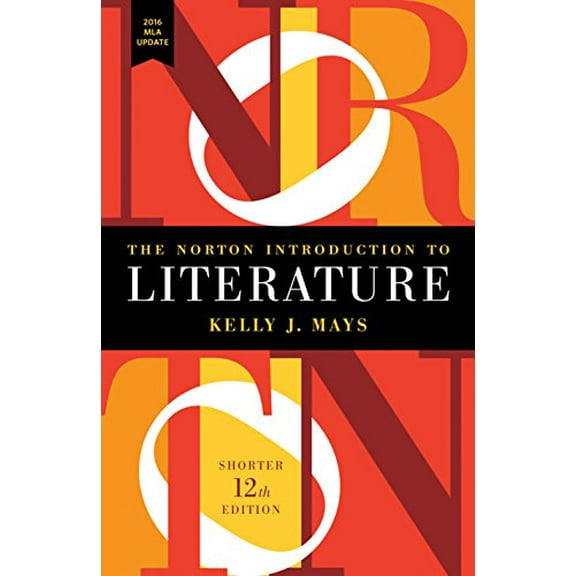 Pre-Owned The Norton Introduction to Literature with 2016 MLA Update (Paperback) 0393623572 9780393623574