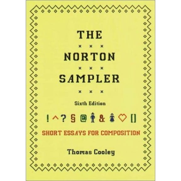 Pre-Owned The Norton Sampler: Short Essays for Composition (Paperback) 0393978826 9780393978827