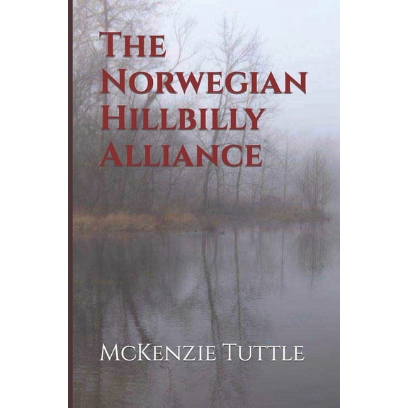 The Norwegian-Hillbilly Alliance (Paperback)