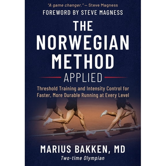 The Norwegian Method Applied: Threshold Training and Intensity Control for Faster, More Durable Running at Every Level, (Paperback)