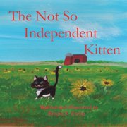 The Not So Independent Kitten, Paperback
