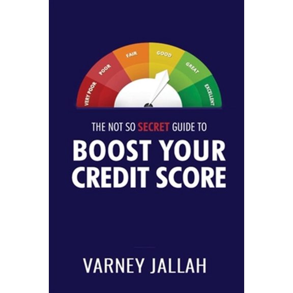 Pre-Owned The Not So Secret Guide To Boost Your Credit Score (Paperback)