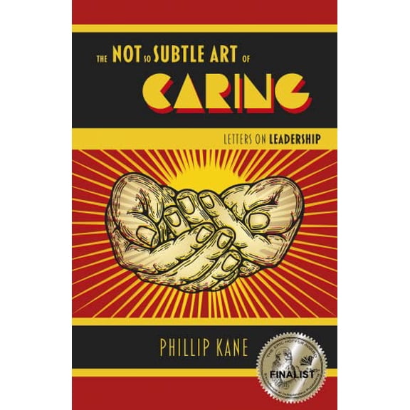 Pre-Owned The Not So Subtle Art of Caring: Letters on Leadership (Paperback) 1789049083 9781789049084