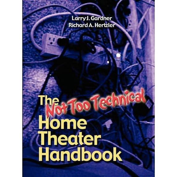 The Not Too Technical Home Theater Handbook, 2nd Edition (Paperback)