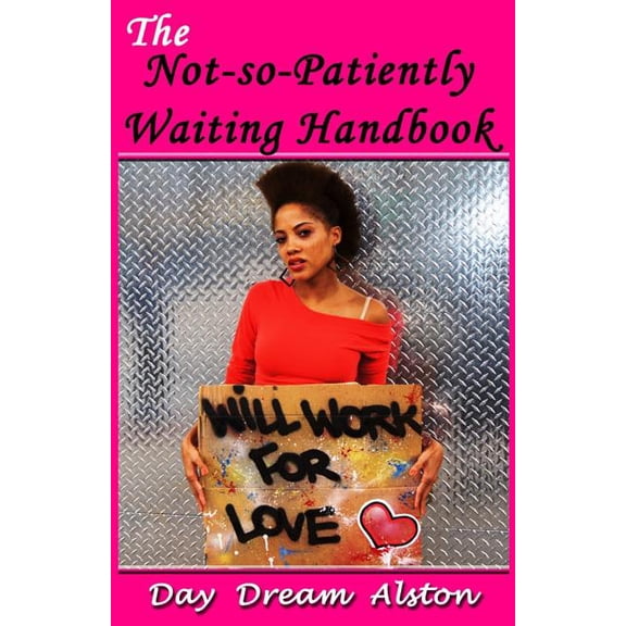 The Not-so-Patiently Waiting Handbook Paperback 147934317X 9781479343171 Day Dream Alston