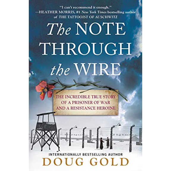 Pre-Owned The Note Through the Wire: The Incredible True Story of a Prisoner of War and a Resistance Heroine (Paperback) 0063012294 9780063012295