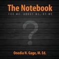 thumbnail image 1 of The Notebook: For Me, about Me, by Me, (Paperback), 1 of 1