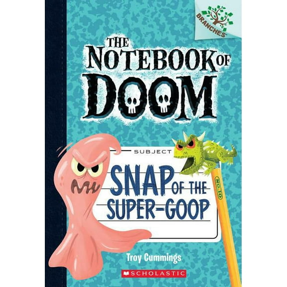 The Notebook of Doom: Snap of the Super-Goop: A Branches Book (The Notebook of Doom #10) (Library Edition) (Series #10) (Hardcover)