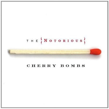 The Notorious Cherry Bombs - Notorious Cherry Bombs - CD