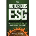 thumbnail image 1 of The Notorious Esg: Business, Climate, and the Race to Save the Planet, (Paperback), 1 of 1
