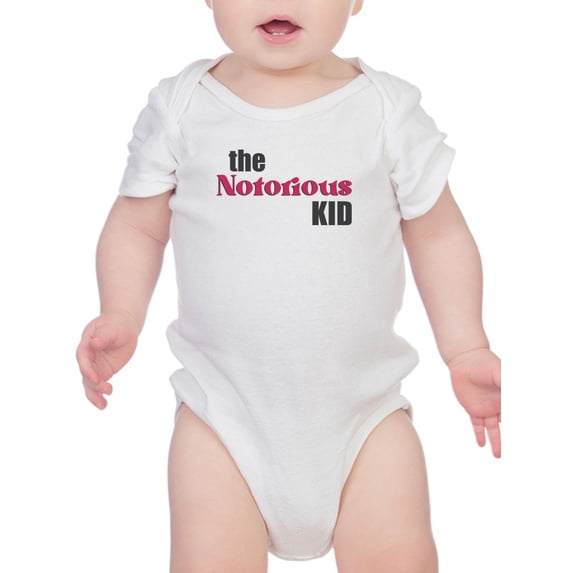 The Notorious Kid, Quote Bodysuit Infant -Smartprints Designs, 6 Months
