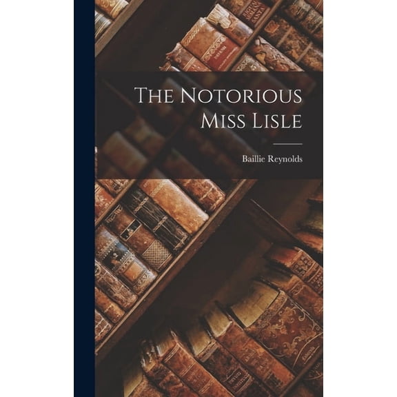 The Notorious Miss Lisle, (Hardcover)