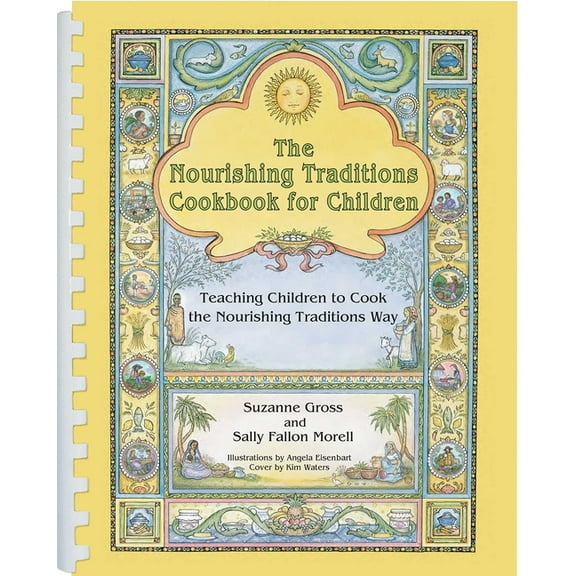 The Nourishing Traditions Cookbook for Children: Teaching Children to Cook the Nourishing Traditions Way, (Spiral-Bound)